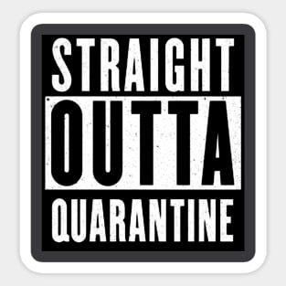 Straight Outta Quarantine Sticker